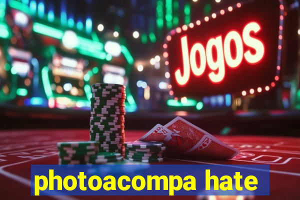 photoacompa hate